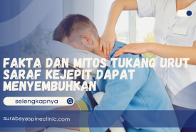 Fakta Dan Mitos Tukang Urut Saraf Kejepit Dapat Menyembuhkan