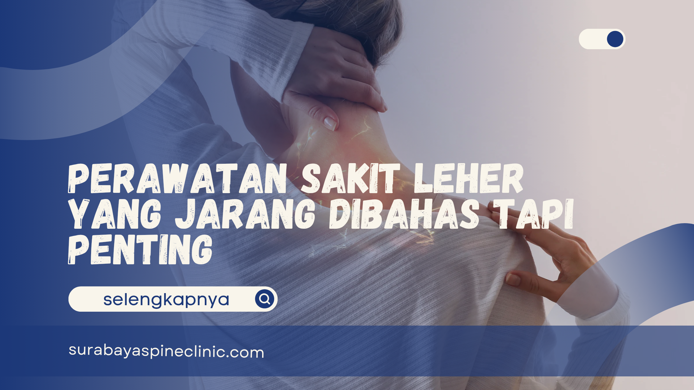 Perawatan Sakit Leher yang Jarang Dibahas Tapi Penting