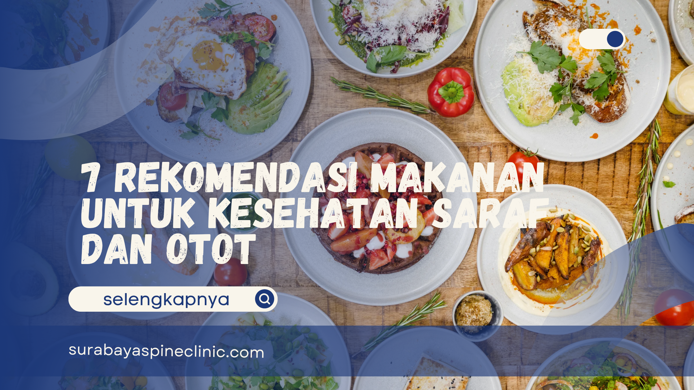  7 Rekomendasi Makanan untuk Kesehatan Saraf dan Otot