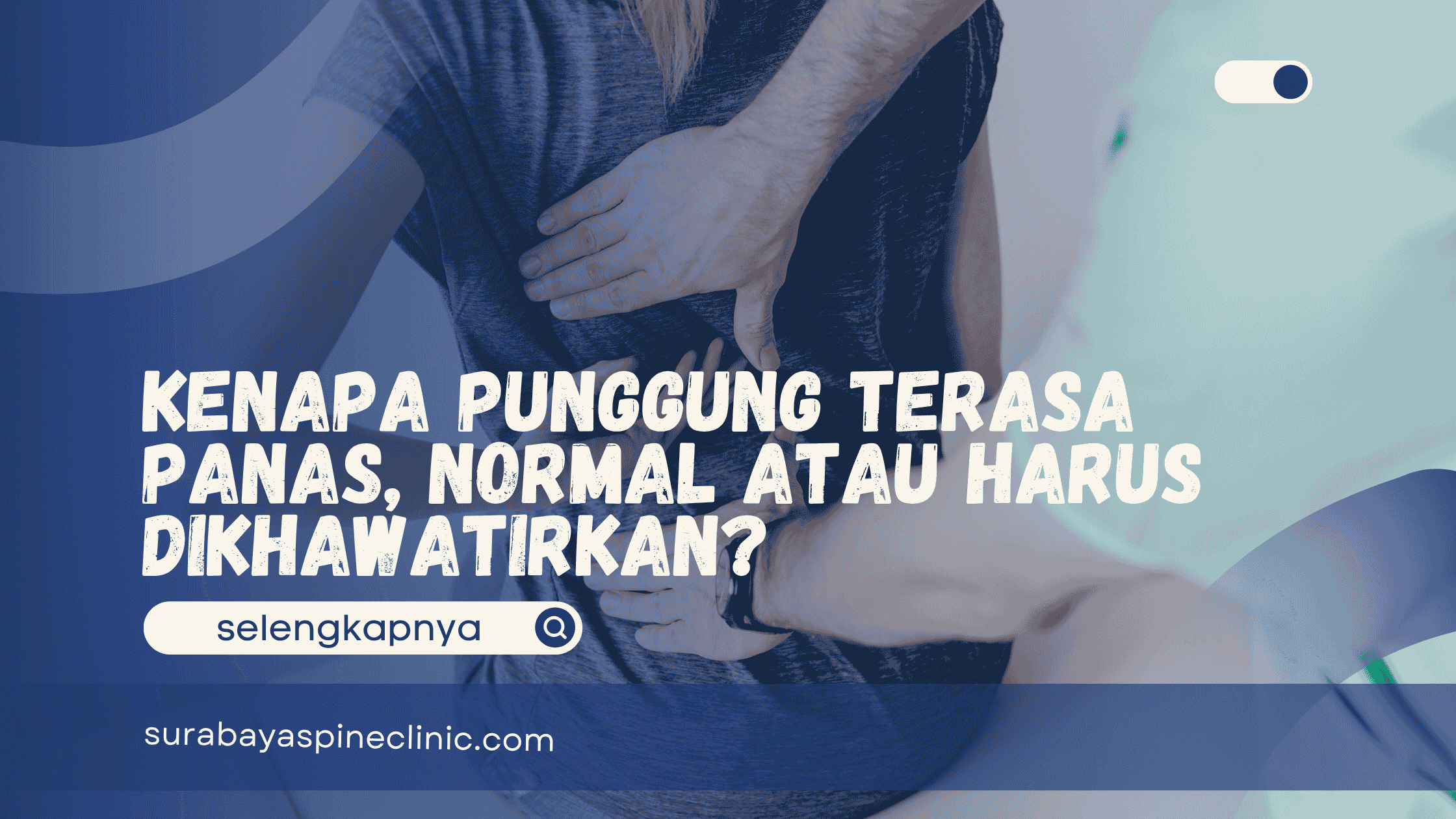  Kenapa Punggung Terasa Panas, Normal atau Harus Dikhawatirkan?