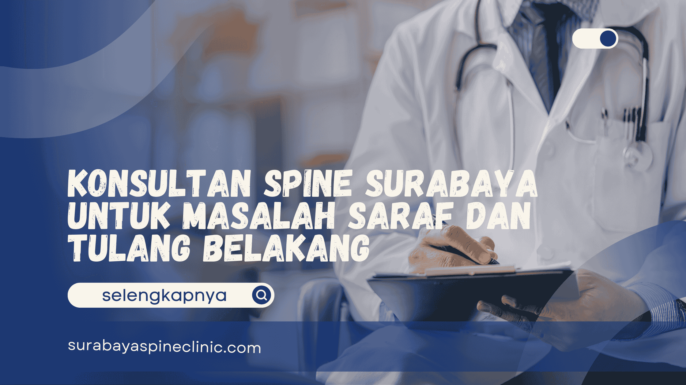  Konsultan Spine Surabaya untuk Masalah Saraf dan Tulang Belakang
