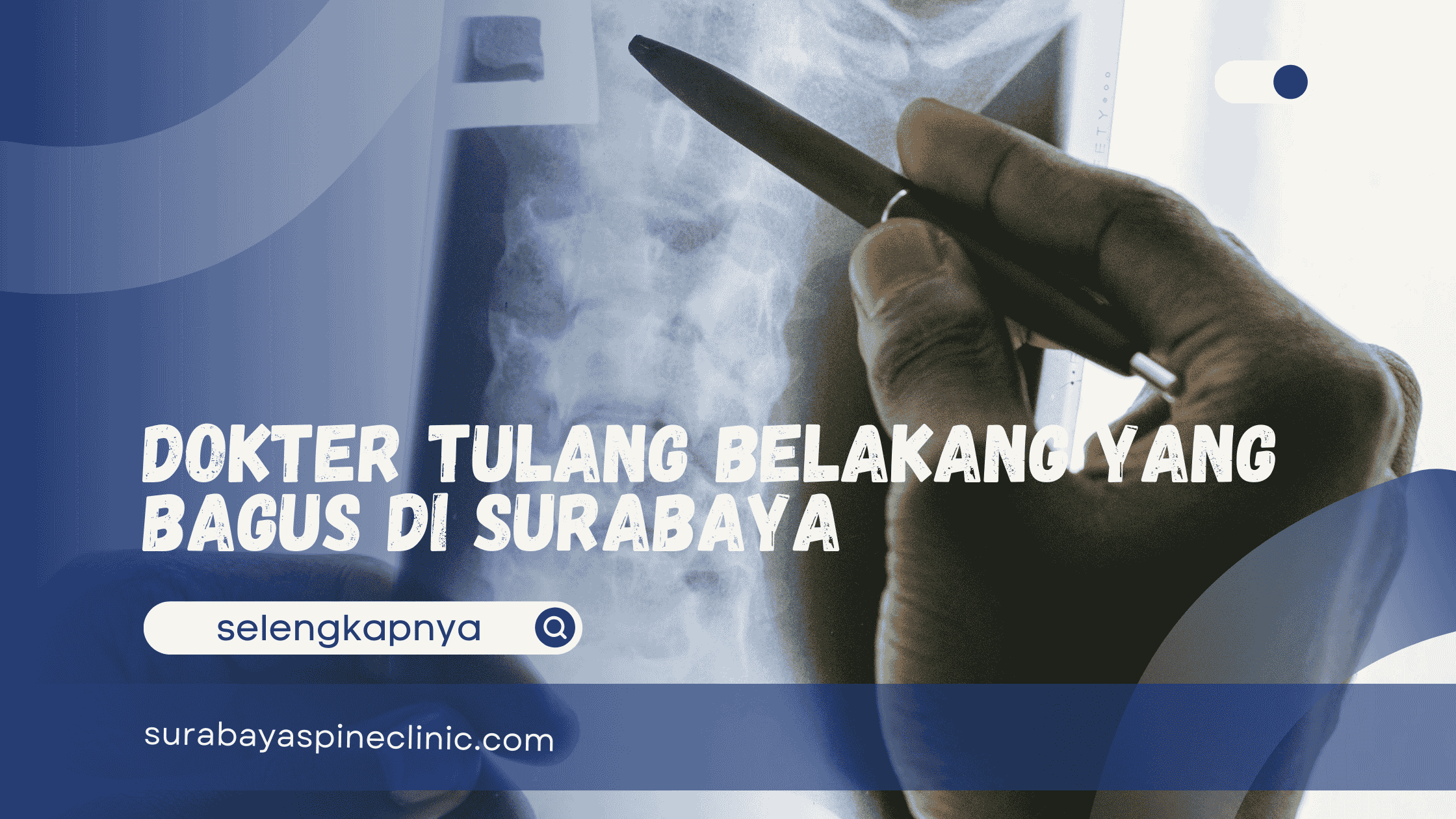  Dokter Tulang Belakang yang Bagus di Surabaya