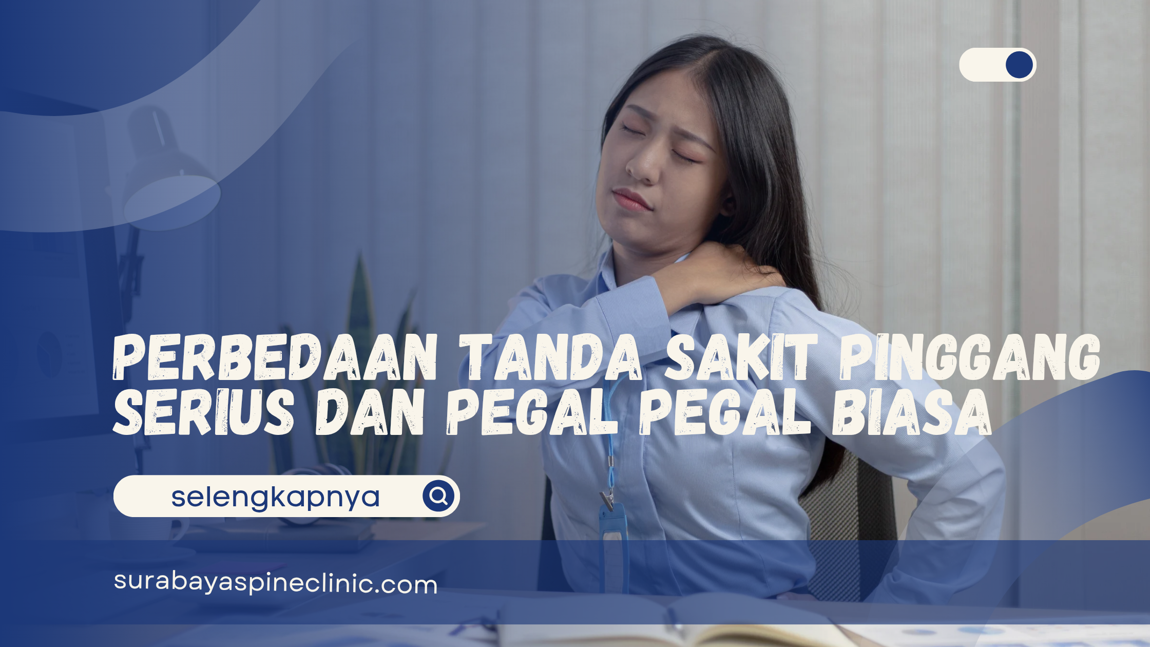  Perbedaan Tanda Sakit Pinggang Serius dan Pegal Pegal Biasa