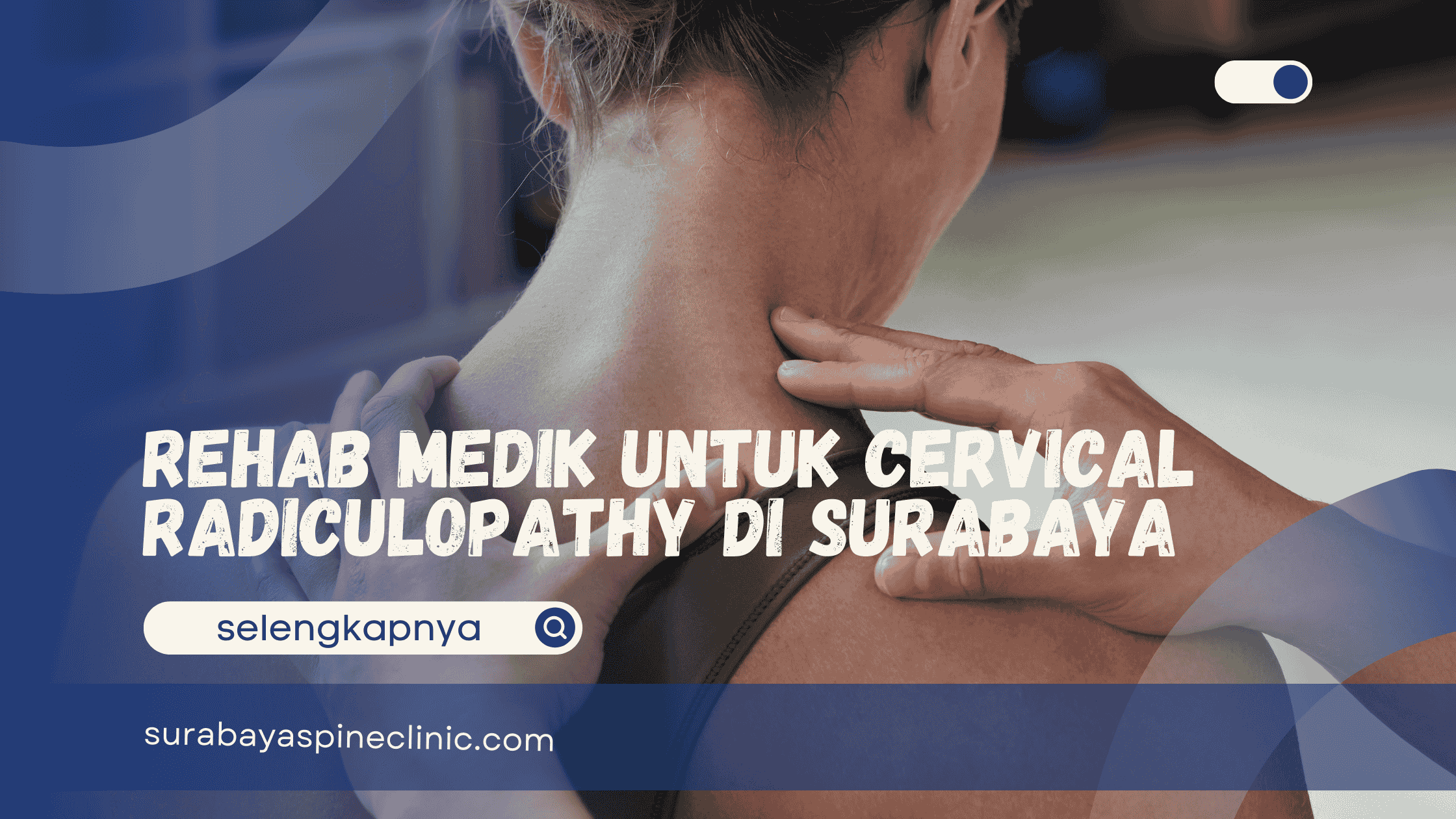  Rehab Medik untuk Cervical Radiculopathy di Surabaya