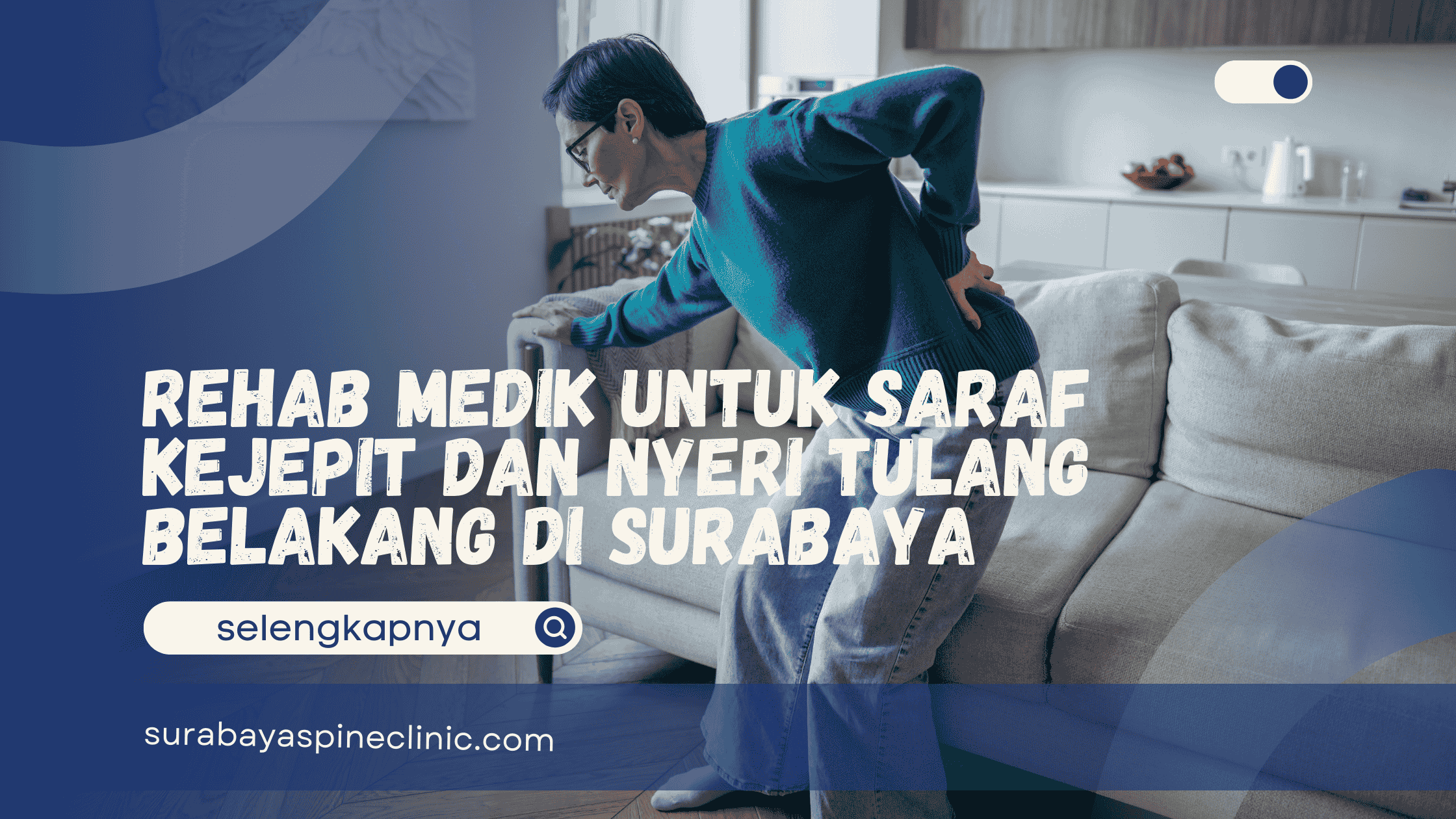  Rehab Medik untuk Saraf Kejepit dan Nyeri Tulang Belakang di Surabaya