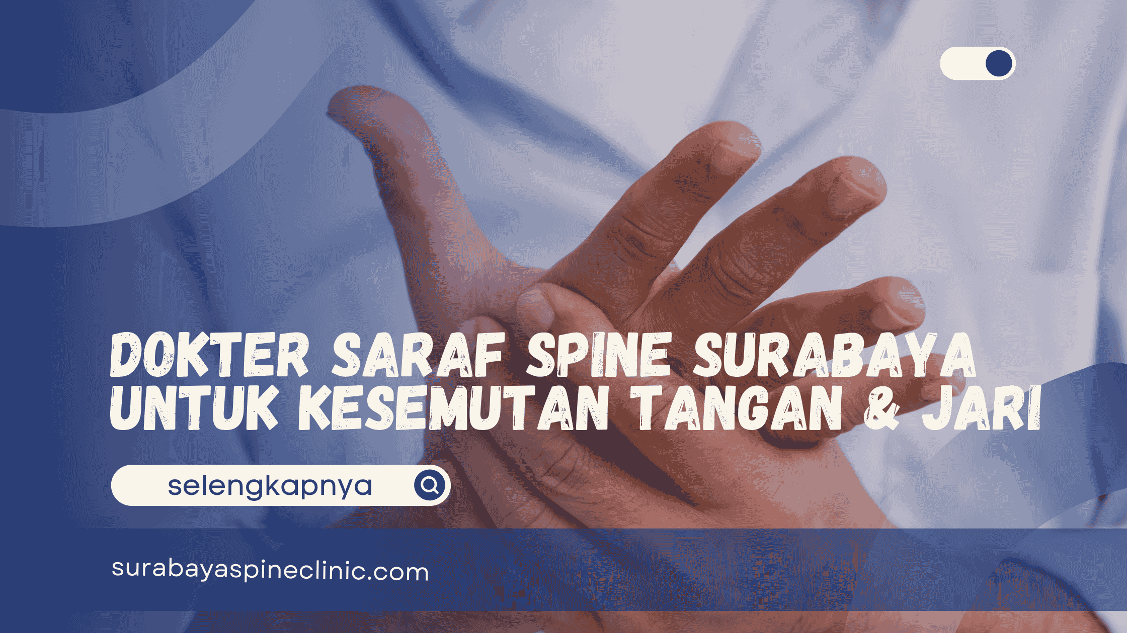  Dokter Saraf Spine Surabaya untuk Kesemutan Tangan & Jari