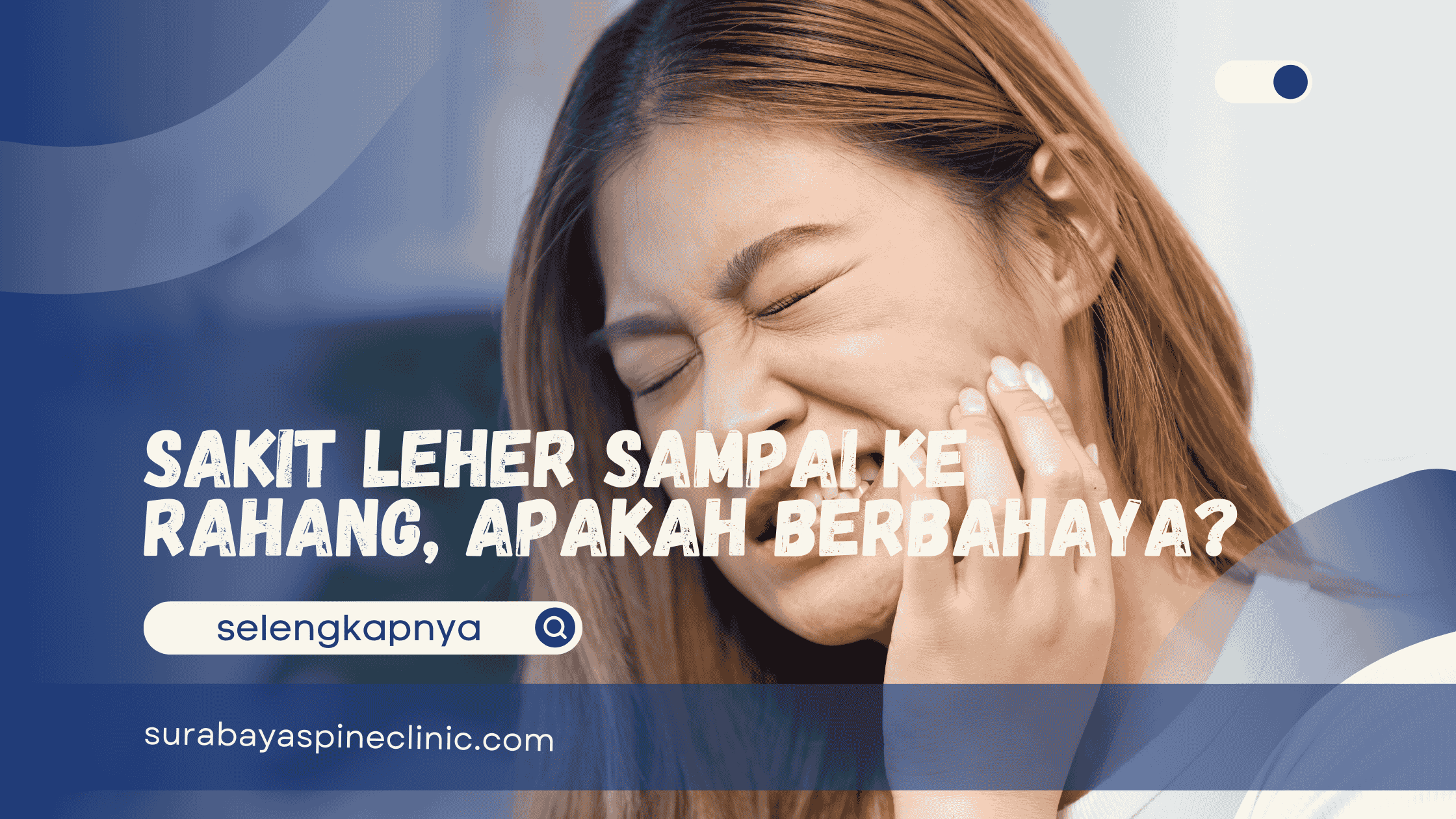  Sakit Leher Sampai ke Rahang, Apakah Berbahaya?